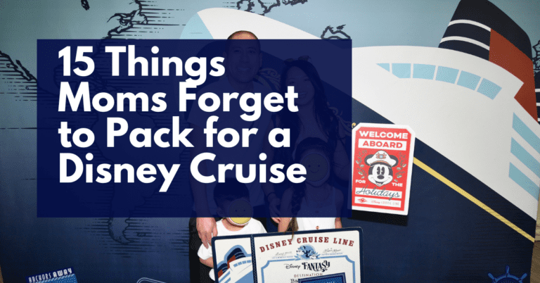 15 Things Moms Forget to Pack for a Disney Cruise
