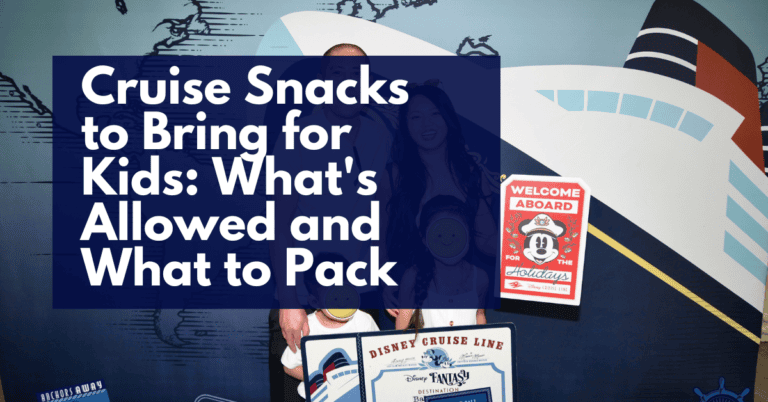 Cruise Snacks to Bring for Kids: What’s Allowed and What to Pack