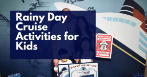 Rainy Day Cruise Activities for Kids: What to Do When Plans Change